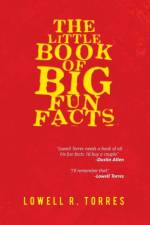 Little Book of Big Fun Facts af Lowell R Torres