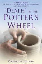 Death by the Potter's Wheel af Conrad Follmer