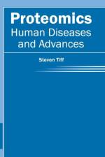 Proteomics: Human Diseases and Advances
