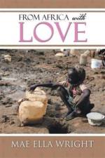 From Africa with Love af Mae Ella Wright