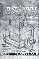 Silver Bottle Mystery af Richard Kauffman