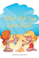 What Did You Lose Now? af Rosemary Martino