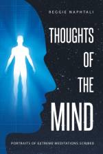 Thoughts of the Mind af Reggie Naphtali