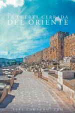 La Puerta Cerrada Del Oriente af Alex Camacho