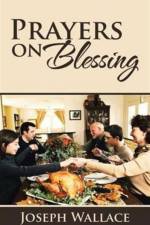 Prayers on Blessing af Joseph Wallace