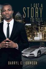 I Got a Story to Tell af Darryl C Johnson