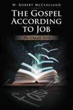 Gospel According to Job af W Robert McClelland