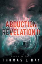 Abduction Revelation II af Thomas L Hay