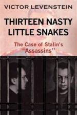 Thirteen Nasty Little Snakes, The Case of Stalins Assassins af Victor Levenstein
