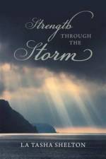 Strength through the Storm af La Tasha Shelton