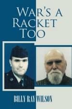 War's a Racket Too af Billy Ray Wilson