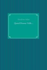 Quand l'Amour Veille ... af Sandrine Adso