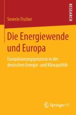 Die Energiewende Und Europa af Severin Fischer