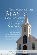 Mark of the Beast; Coming Soon to a Church Near You af Martin Miranda