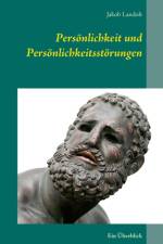 Persoenlichkeit und Persoenlichkeitsstoerungen af Jakob Landolt