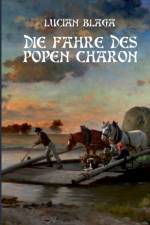 Die Fahre des Popen Charon af Lucian Blaga