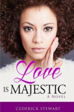 Love is Majestic af Cederick Stewart