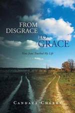 From Disgrace to Grace af Candace Cherry