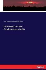 Vorwelt und ihre Entwicklungsgeschichte af Ernst Friedrich Rudolph Karl Koken