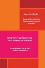 Volharden in Gemeenschap - Voor Israel En De Volkeren af Arco den Heijer