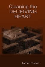 Cleaning the Deceiving Heart af James Tarter