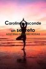 Carolinne Esconde Un Secreto