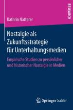 Nostalgie ALS Zukunftsstrategie Fur Unterhaltungsmedien af Kathrin Natterer