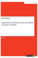 Application of Freedom House and NELDA measures to Albania af Kaan Akkanat
