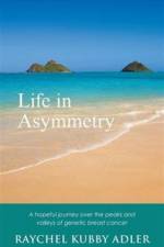 Life in Asymmetry af Raychel Kubby Adler