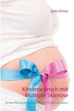 Kinderwunsch mit Multiple Sklerose af Jutta Schütz