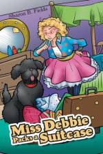 Miss Debbie Packs a Suitcase af Sharon B Fields