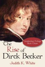 Rise of Dirck Becker af Judith K White