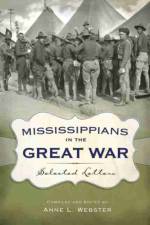 Mississippians in the Great War af Anne L. Webster