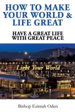 How to Make Your World & Life Great af Bishop Ezimah Oden