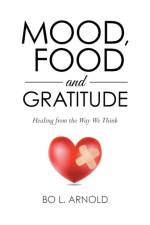 Mood, Food and Gratitude af Bo L Arnold