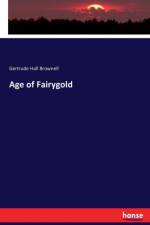 Age of Fairygold af Gertrude Hall Brownell