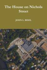 House on Nichols Street af John L. Bisol