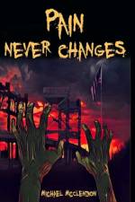 Pain Never Changes af Michael McClendon