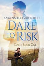 Dare to Risk Volume 1 af Kara Nash