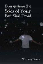 Everywhere the Soles of Your Feet Shall Tread af Stormy Dawn