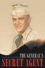General's Secret Agent af Edwin H Longworth