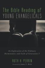 Bible Reading of Young Evangelicals af Ruth H Perrin