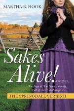 Sakes Alive! the Springdale Series II af Martha B Hook