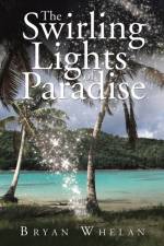Swirling Lights of Paradise af Bryan Whelan