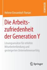 Die Arbeitszufriedenheit Der Generation Y af Helene Einramhof-Florian