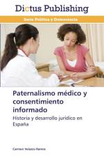 Paternalismo medico y consentimiento informado af Carmen Velazco Ramos