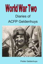 World War II Diaries of ACFP Geldenhuys af Preller Geldenhuys