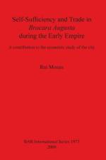 Self-Sufficiency and Trade in Bracara Augusta during the Early Empire af Rui Morais