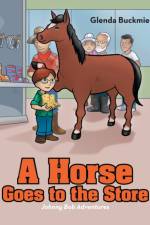 Horse Goes to the Store af Glenda Buckmier