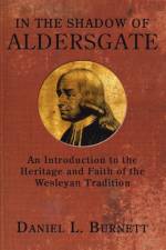 In the Shadow of Aldersgate af Daniel L Burnett